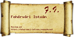 Fehérvári István névjegykártya